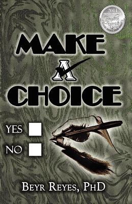 Make A Choice by Reyes, Beyr