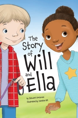 The Story of Will and Ella. by Greisman, Stewart