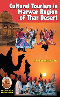 Cultural Tourism in Marwar Region of Thar Desert by Gupta, Mohanlal