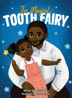 The Magical Tooth Fairy by Wiley, Bashira