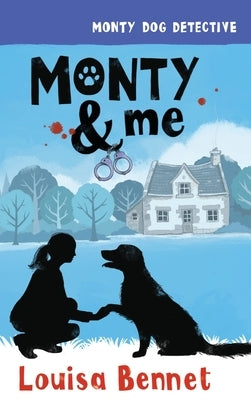 Monty & Me by Bennet, Louisa
