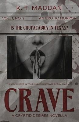 Crave: A Cryptid Desires Novella by Maddan, K. T.