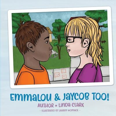 Emmalou and Jaycob Too by Clark, Linda