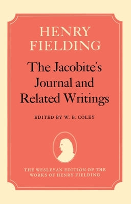 The Jacobite's Journal and Related Writings by Fielding, Henry