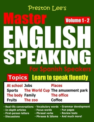 Preston Lee's Master English Speaking - Volume 1 - 2 For Spanish Speakers by Preston, Matthew