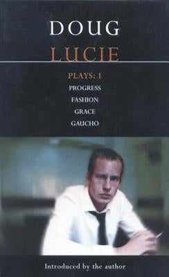 Lucie Plays: 1: Progress; Fashion; Grace; Gaucho by Lucie, Doug