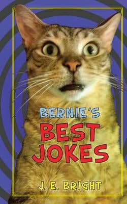 Bernie's Best Jokes by Bright, J. E.