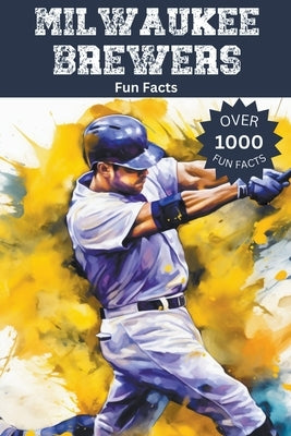 Milwaukee Brewers Fun Facts by Ape, Trivia