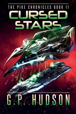 Cursed Stars: A Space Opera Adventure by Hudson, G. P.