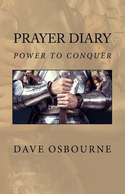 Prayer Diary Power to Conquer by Osbourne, Dave
