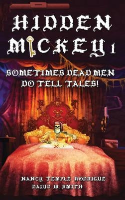 Hidden Mickey 1: Sometimes Dead Men DO Tell Tales! by Rodrigue, Nancy Temple