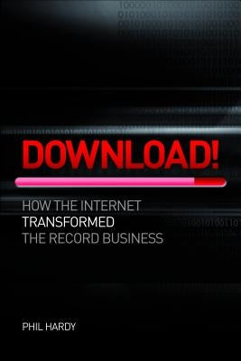 Download: How Digital Destroyed the Record Business by Hardy, Phil