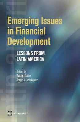 Emerging Issues in Financial Development: Lessons from Latin America by Didier, Tatiana