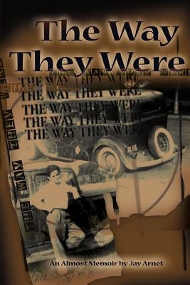 The Way They Were by Arnet, Jay