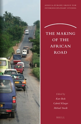The Making of the African Road by Beck, Kurt
