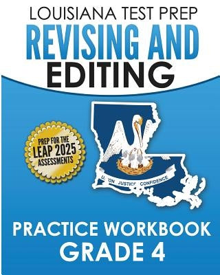LOUISIANA TEST PREP Revising and Editing Practice Workbook Grade 4: Develops Language, Vocabulary, and Writing Skills by Test Master Press Louisiana