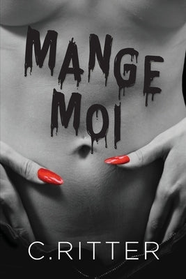 Mange moi by Ritter, C.
