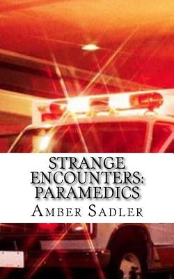 Strange Encounters: Paramedics by Sadler, Amber