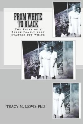 From White to Black: The Story of a Black Family that Started off White by Fuller, Geoff