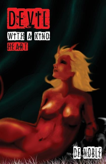Devil With A Kind Heart by Noble, D. F.