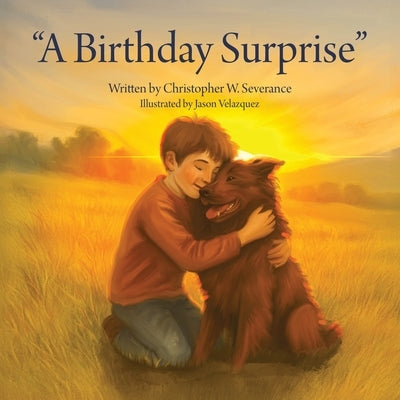 "A Birthday Surprise" by Severance, Christopher W.