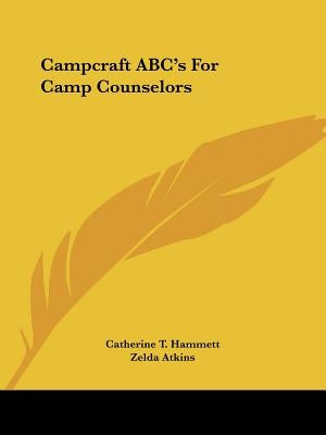 Campcraft ABC's For Camp Counselors by Hammett, Catherine T.