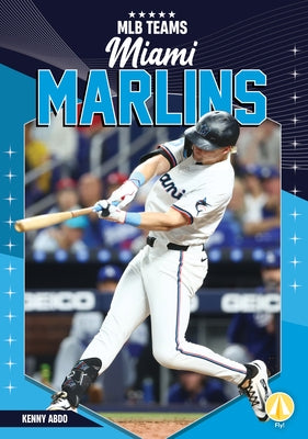 Miami Marlins by Abdo, Kenny