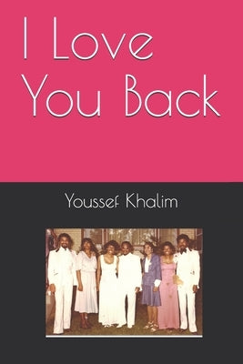 I Love You Back by Khalim, Youssef