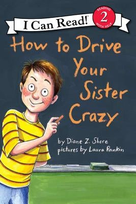 How to Drive Your Sister Crazy by Shore, Diane Z.