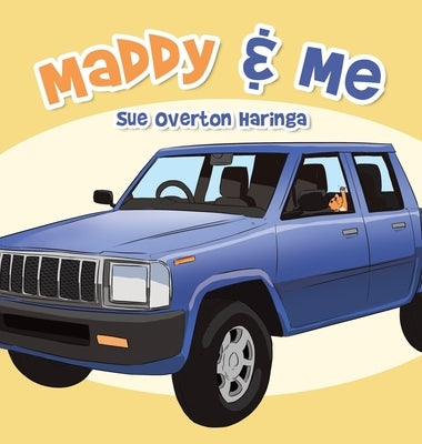 Maddy & Me by Haringa, Sue Overton