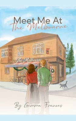 Meet Me at The Melbourne by Frances, Gemma