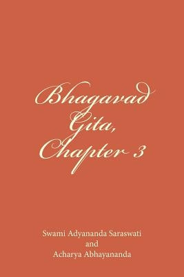 Bhagavad Gita, Chapter 3: Karma Yoga by Abhayananda, Acharya