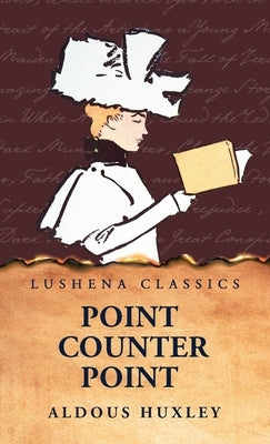 Point Counter Point by Aldous Huxley