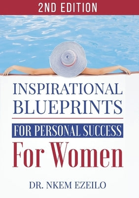 Inspirational Blueprints for personal success for women by Ezeilo, Nkem