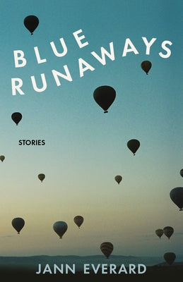 Blue Runaways: Stories by Everard, Jann