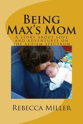 Being Max's Mom by Bonadonna, Joe