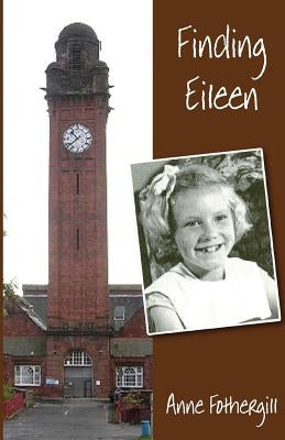 Finding Eileen by Fothergill, Anne