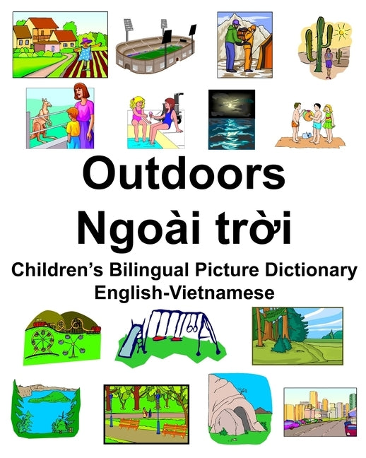 English-Vietnamese Outdoors/Ngo瀛 trời Children's Bilingual Picture Dictionary by Carlson, Richard