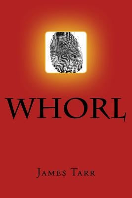 Whorl by Tarr, James