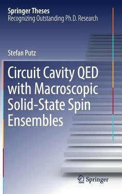 Circuit Cavity Qed with Macroscopic Solid-State Spin Ensembles by Putz, Stefan