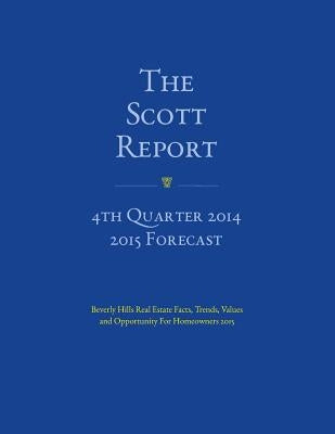The Scott Report January 2015: 4th Quarter 2014 Reports by Scott, Victoria