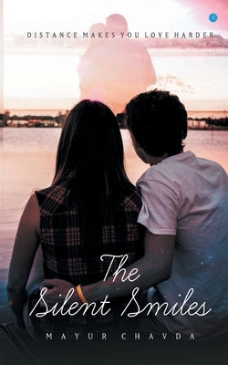 The Silent Smiles by Chavda, Mayur