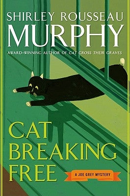 Cat Breaking Free: A Joe Grey Mystery by Murphy, Shirley Rousseau