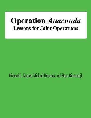 Operation Anaconda: Lessons for Joint Operations by Baranick, Michael