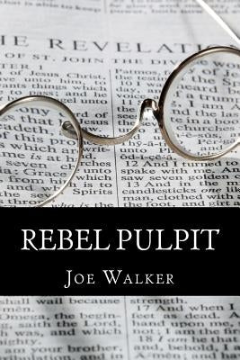 Rebel Pulpit: The Civil War Prison Diary of Lieutenant James Vance Walker - Third Tennessee Confederate Infantry (Vaughn's) by Hadley, Melissa