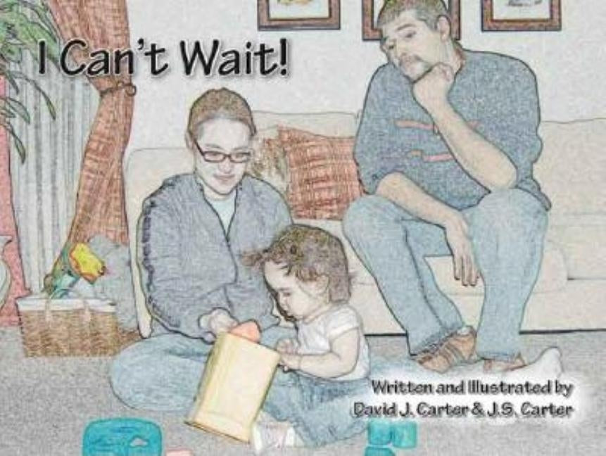 I Can't Wait! by Carter, David J.