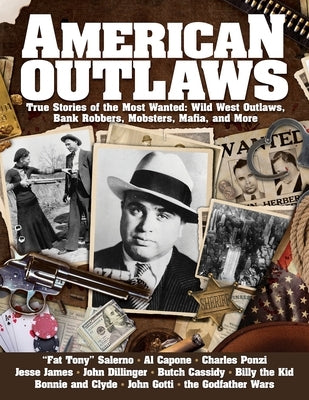 American Outlaws: The Truth Behind America's Most Notorious Fugitives by Stahl, Robert