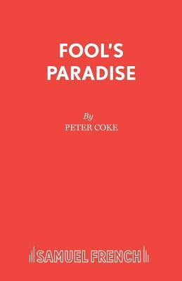 Fool's Paradise by Coke, Peter