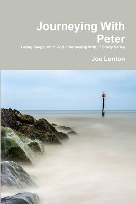 Journeying With Peter by Lenton, Joe