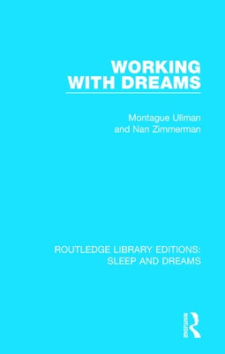Working with Dreams by Ullman, Montague